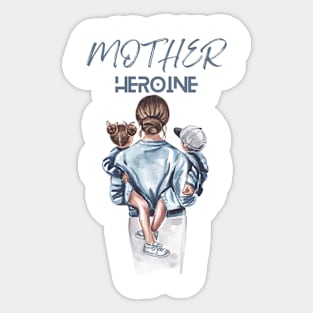 MOTHER THE HEROINE Sticker